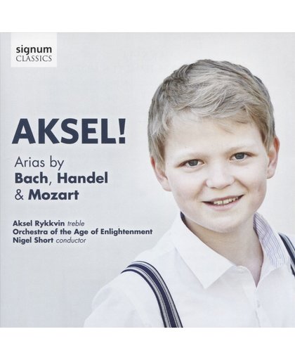 Aksel! Arias By Bach, Handel & Mozart