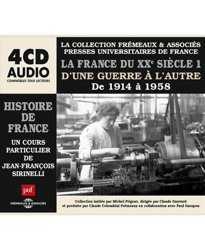 La France Du Xxe Secle 1914 A 1958 - Un Cours Part