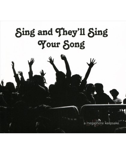 Sing and They'll Sing Your Song
