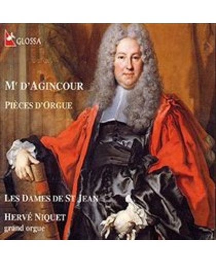 D'Agincour: Pieces d'Orgue / Herve Niquet, Les Dames de Saint Jean