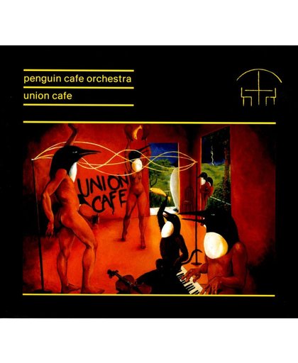 Penguin Cafe Orchestra: Union Cafe