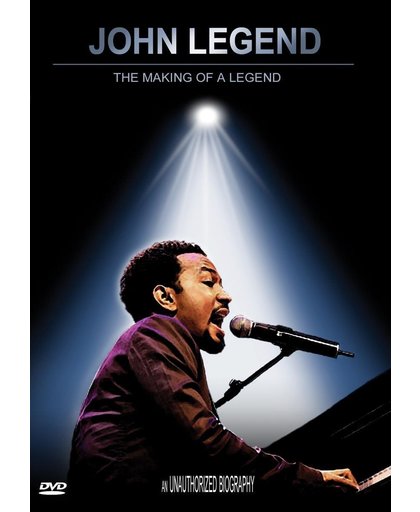 John Legend - Making Of A Legend Unauthorized