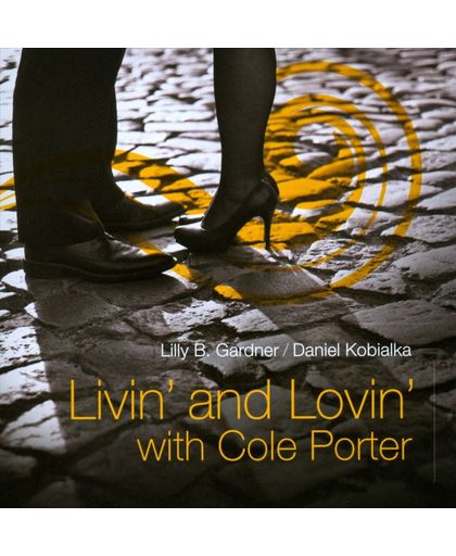 Livin' and Lovin' With Cole Porter