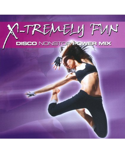 X-Tremely Fun-Disco  Nonstop Power Mix/Tr:Kungfu Fighting/Upside Down/A.O