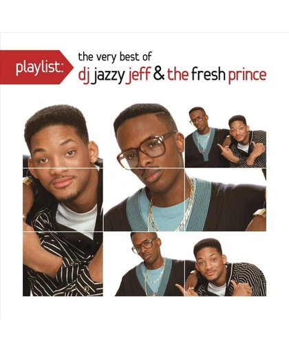 Playlist: The Very Best of DJ Jazzy Jeff & Fresh Prince