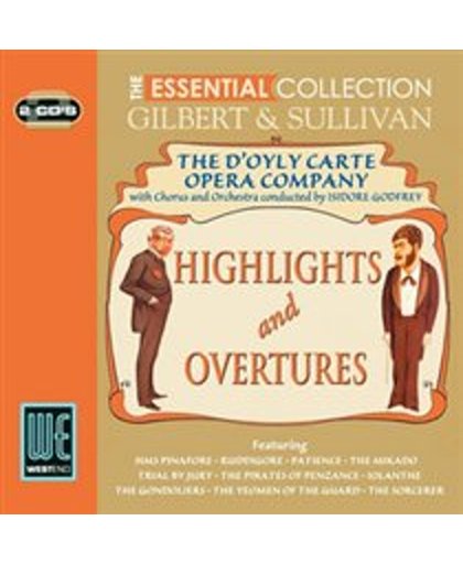 The Essential Collection: Gilbert & Sullivan - Hightlights and Overtures
