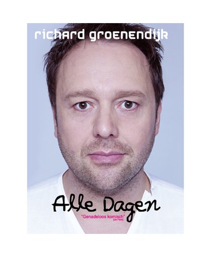 Richard Groenendijk -  Alle Dagen