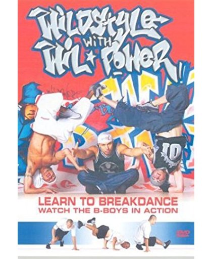 wildstyle with wil power (learn to breakdance)