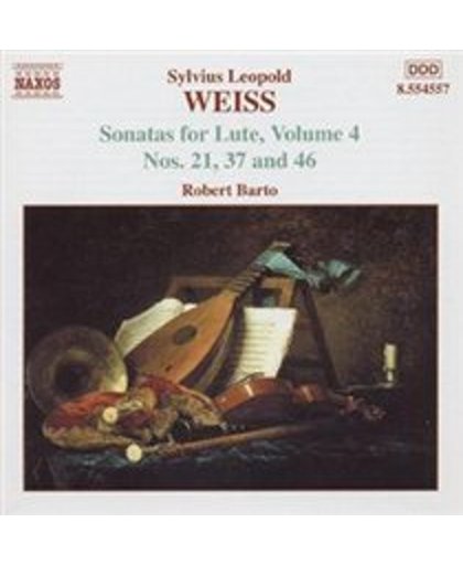Weiss: Sonatas for Lute Vol 4 - Sonatas 21, 37, 46 / Robert Barto