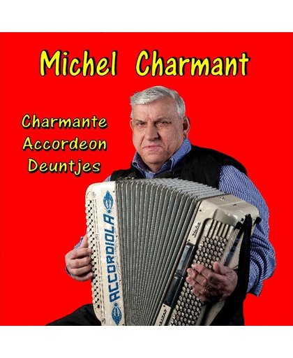 MICHEL CHARMANT - Charmante Accordeon Deuntjes