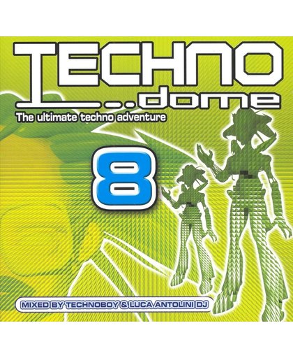 Techno Dome, Vol. 8