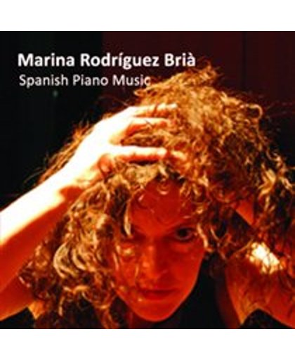 Marina Rodriguez Bria: Spanish Piano Music