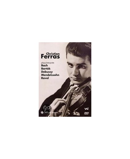 Ferras/Orchestre De Radio-Canada - The Art Of Christian Ferras, 1961-1