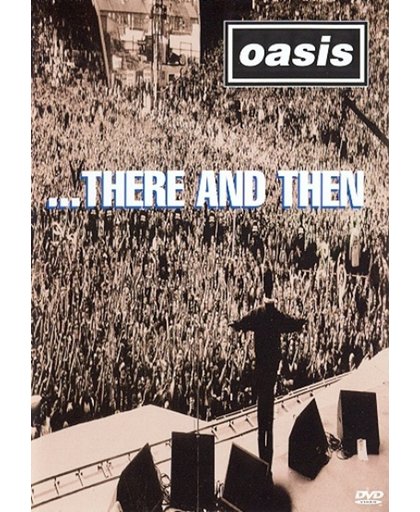 Oasis - There & Then
