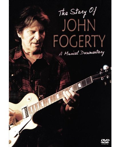 John Fogerty: The Story Of