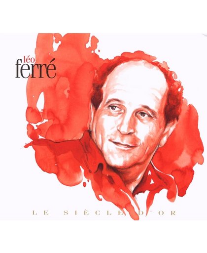 Le Siecle D'Or - Leo Ferre