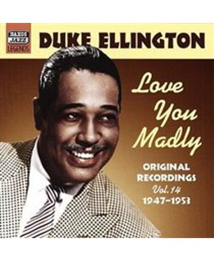 Ellington, Duke: Love You Madly