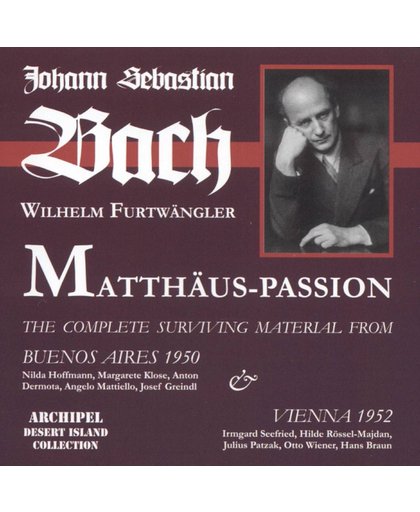 Bach, Js.: Matthäus Passion (Vienna,1952 & Bueno)