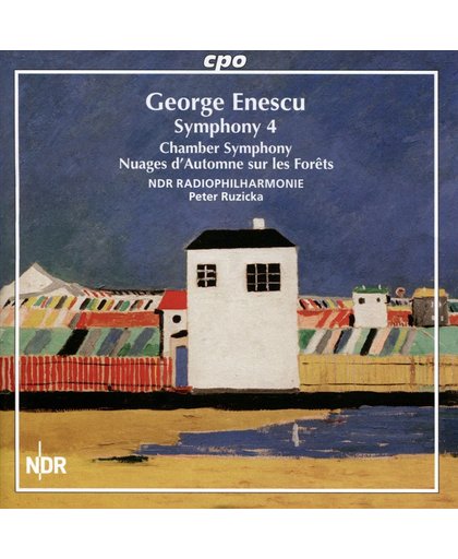 George Enescu: Symphony 4; Chamber Symphony; Nuages d'Automne sur les Forets