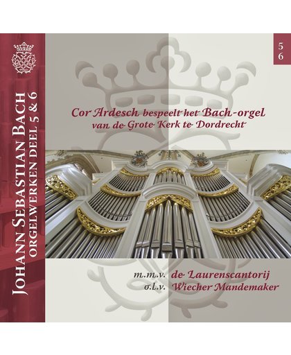 Johann Sebastian Bach Orgelwerken, deel 5/6