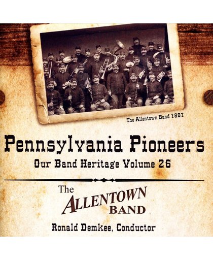 Pennsylvania Pioneers: Our Band Heritage, Vol. 26