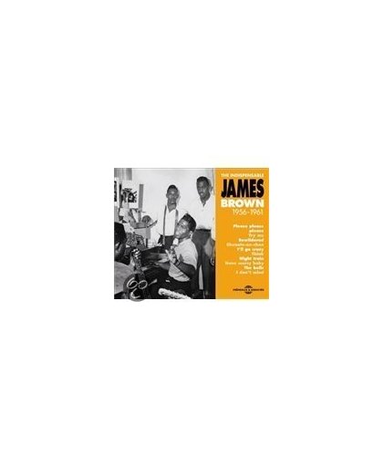 James Brown - James Brown The Indispensable 1956-