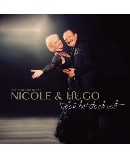 Voor Het Doek Valt: Het Allerbeste Van Nicole & Hugo
