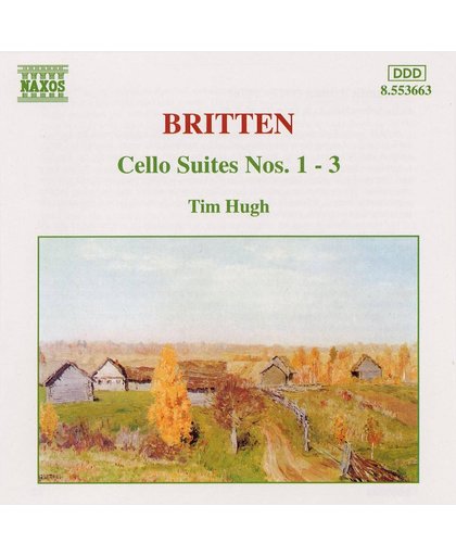 Britten: Cello Suites no 1-3 / Timothy Hugh