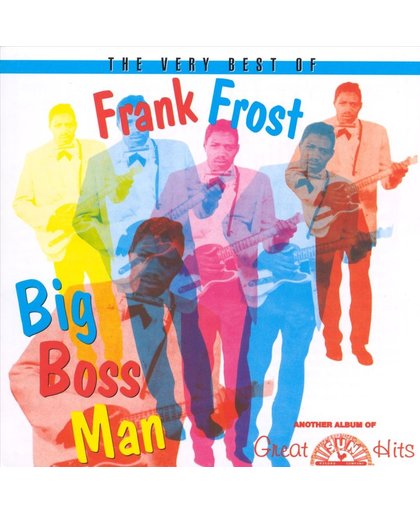 Big Boss Man: The Very Best Of Jimmy Reed