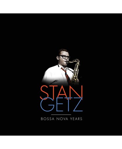 The Stan Getz Bossa Nova Years (Limited Edition)