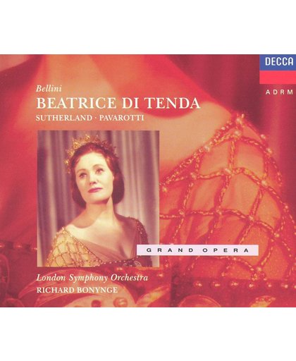 Bellini: Beatrice di Tenda / Sutherland, Pavarotti