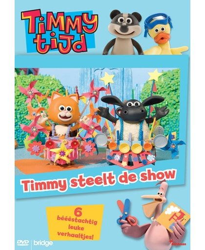Timmy Tijd - Timmy Steelt De Show