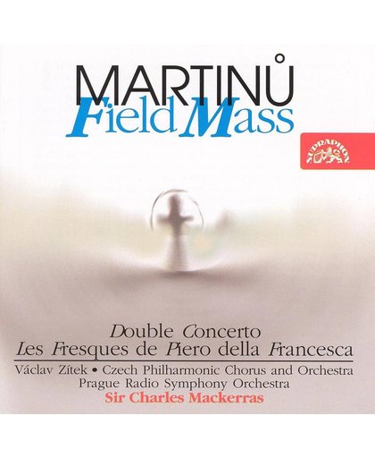 Martinu: Field Mass, Double Concerto, etc / Mackerras, et al