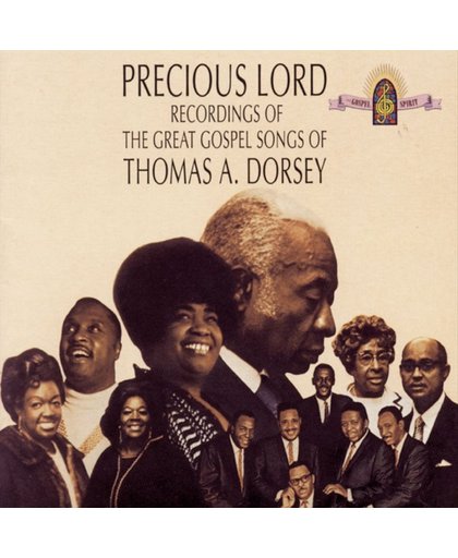 Precious Lord: The Great Gospel Songs of Thomas A. Dorsey
