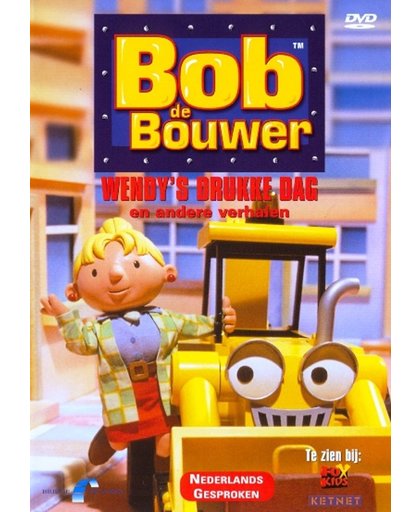Bob de Bouwer - Wendy's Drukke Dag