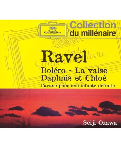 Ravel: Bolero; La Valse; Daphnis et Chloe