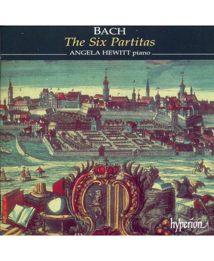 Bach: The Six Partitas / Angela Hewitt