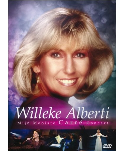 Willeke Alberti - Mijn Mooiste Carré Concert