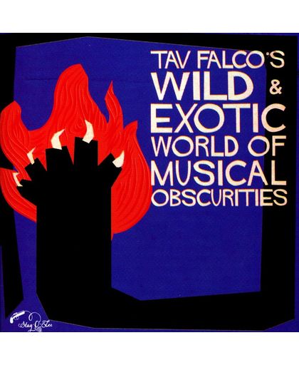 Tav Falco's Wild & Exotic World Of