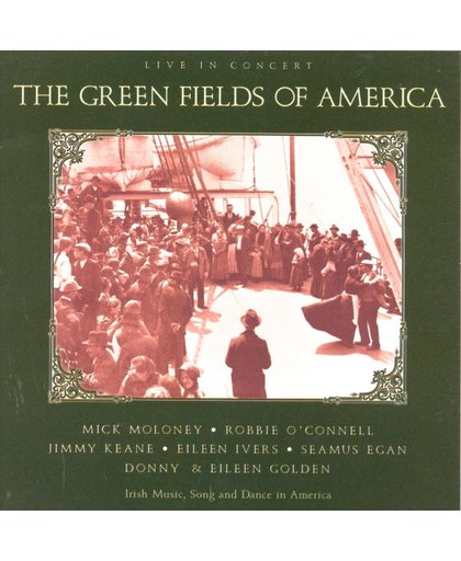 The Green Fields Of America: Live In Concert