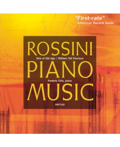 Rossini: Piano Music - Sins of Old Age etc / Frederic Chiu