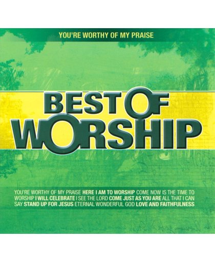 Best of Worship, Vol. 1: You're Worthy of My Praise