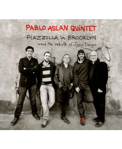 Piazzolla In Brooklyn And The Rebirth Of Jazz Tango