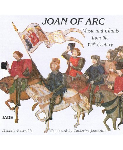 Joan of Arc, Music & Chants from the 15th Century