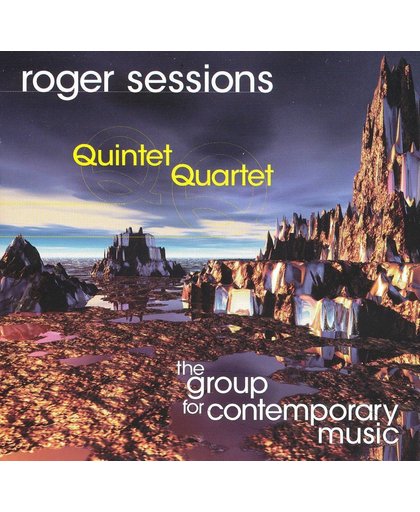 Roger Sessions: Quintet; Quartet