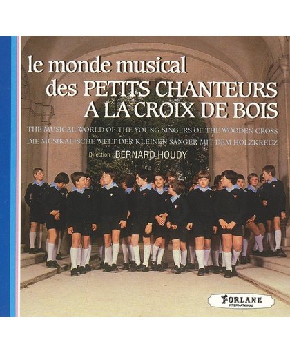 Le Monde Musical des Petits Chanteurs a la Croix de Bois