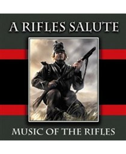 A Rifles Salute - Music Of The Rifles