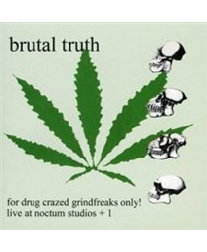 For Drug Crazed Grindfreaks Only! Live at Noctum Studios