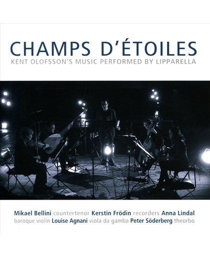 Champs d'Etoiles: Kent Olofsson's Music