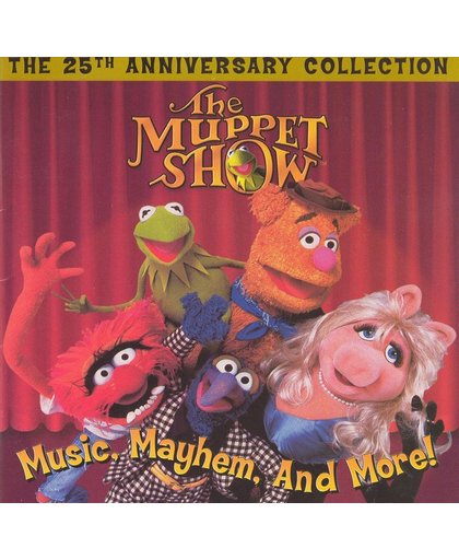 The Muppet Show: Music, Mayhem and More! The 25th Anniversary Collection